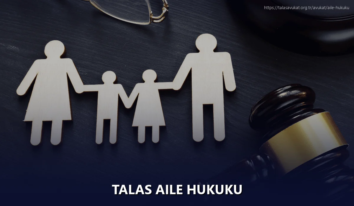 Talas Aile Hukuku