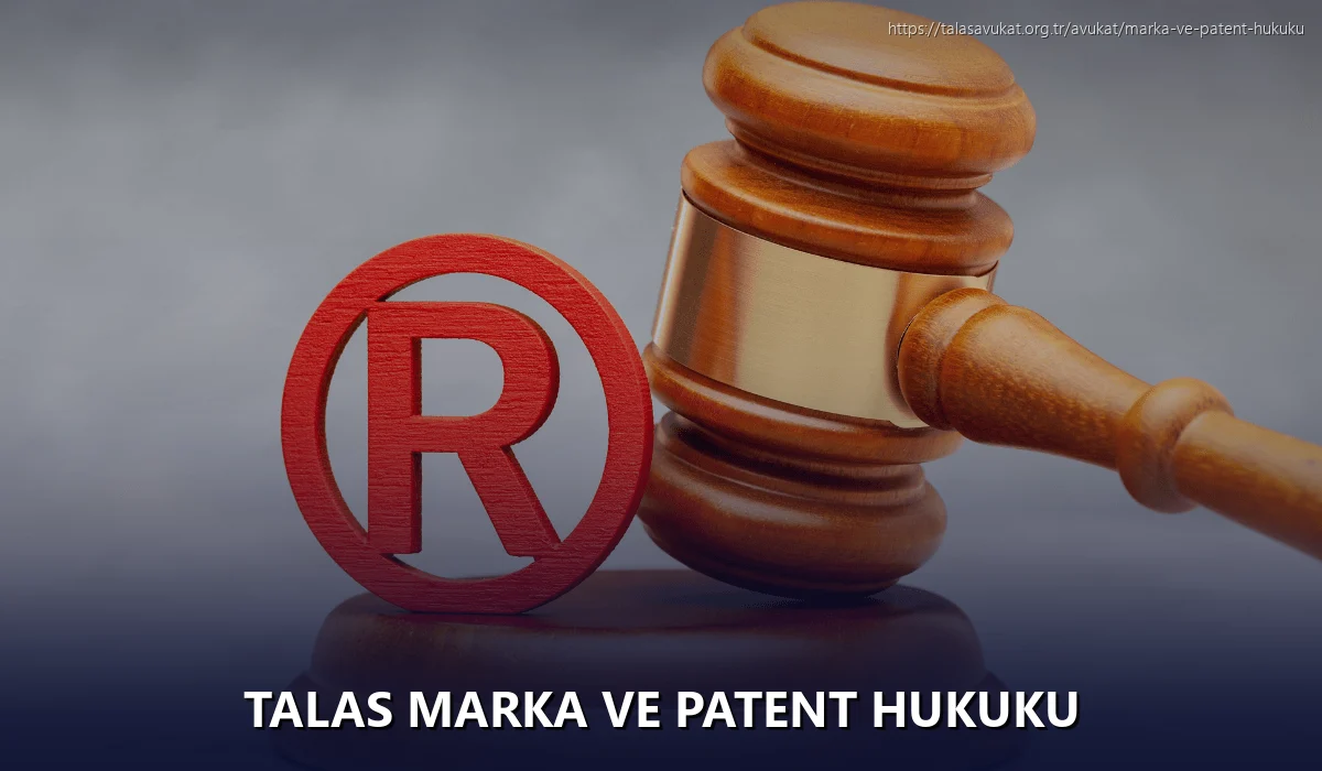 Talas Marka ve Patent Hukuku